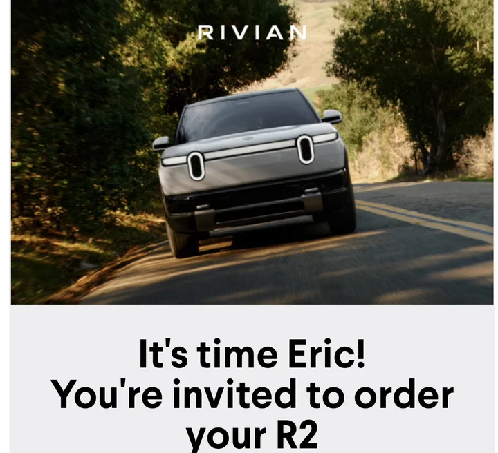 Rivian email reading "It is time, you are invited to order your R2"